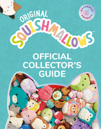 Squishmallows Official Collectors' Guide