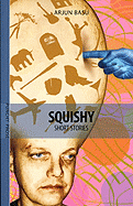 Squishy: Short Stories