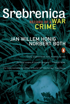 Srebrenica: Record of a War Crime - Honig, Jan Willem, and Both, Norbert