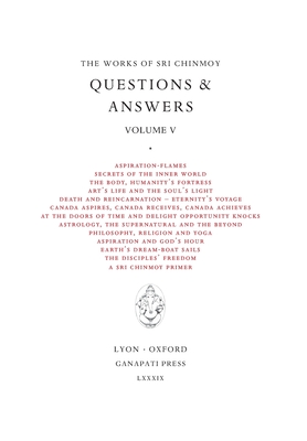 Sri Chinmoy: Answers V - Chinmoy, Sri