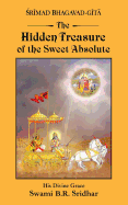 Srimad Bhagavad-gita: Hidden Treasure of the Sweet Absolute