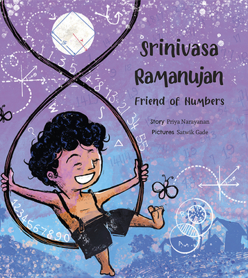 Srinivasa Ramanujan: Friend of Numbers: Friend of Numbers - Narayanan, Priya
