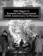SSP Digest #2: Boonton Fire Department 125th Anniversary in Pictures