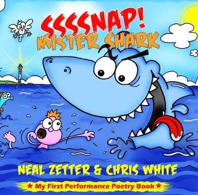 SSSSNAP! Mister Shark - Zetter, Neal