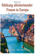 Strkung alleinreisender Frauen in Europa - Der ultimative Leitfaden