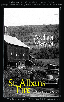 St. Alban's Fire: A Joe Gunther Novel - Mayor, Archer