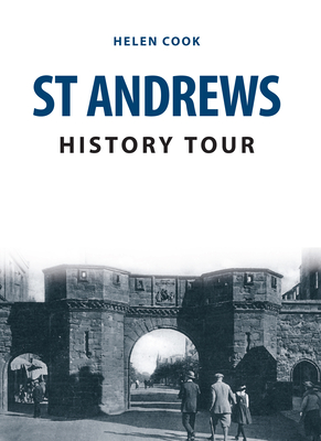 St Andrews History Tour - Cook, Helen