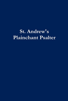 St. Andrew's Plainchant Psalter - Cooper, Jeffrey
