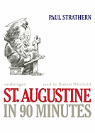 St. Augustine in 90 Minutes - Strathern, Paul, and Whitfield, Robert (Read by)