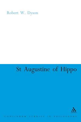 St. Augustine of Hippo: The Christian Transformation of Political Philosophy - Dyson, R W