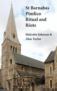 St Barnabas Pimlico: Ritual and Riots