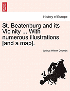 St. Beatenburg and Its Vicinity ... with Numerous Illustrations [And a Map].