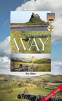 St. Cuthbert's Way: Official Guide - Shaw, Ron, and Smith, Roger