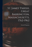 St. James' Parish, Great Barrington, Massachusetts, 1762-1962