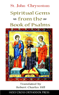 St. John Chrysostom: Spiritual Gems from the Book of Psalms - Saint John VII