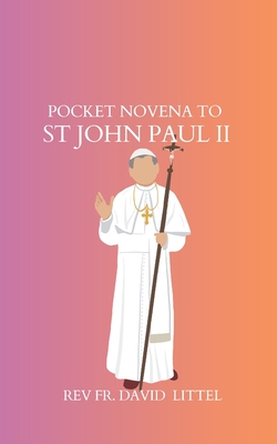 St. John Paull II Novena: Pocket Book - Littel, David