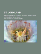 St. Johnland: A Retro-Prospectus in Two Letters, Supposed to Be Written Some Years Hence