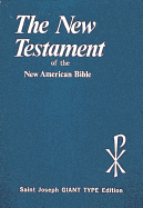 St. Joseph Giant Type New Testament - Catholic Book Publishing Co (Creator)