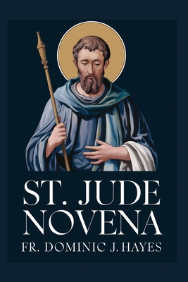 St. Jude Novena - Hayes, Dominic J