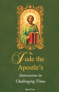 St. Jude the Apostle's Intercession in Challenging Times