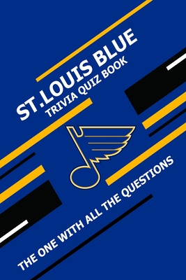 St.Louis Blue Trivia Quiz Book: The One With All The Questions - Ziebell, Scott