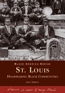 St. Louis: Disappearing Black Communities