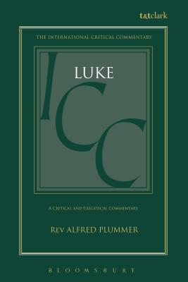 St. Luke - Plummer, Alfred, and Tuckett, Christopher M (Editor), and Weeks, Stuart (Editor)