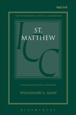 St. Matthew - Allen, Willoughby C, and Tuckett, Christopher M (Editor), and Weeks, Stuart (Editor)