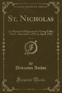 St. Nicholas, Vol. 43: An Illustrated Magazine for Young Folks; Part I., November, 1915, to April, 1916 (Classic Reprint)