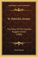 St. Patrick's Armor: The Story Of The Coombe Ragged School (1880)