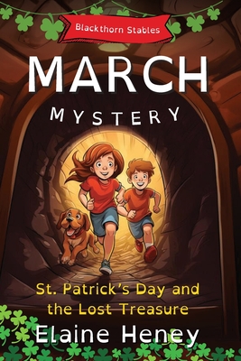 St. Patrick's Day and the Lost Treasure | Blackthorn Stables March Mystery - Dyslexia Friendly - Heney, Elaien