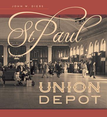 St. Paul Union Depot - Diers, John W