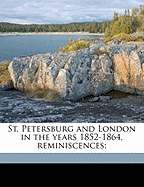 St. Petersburg and London in the Years 1852-1864, Reminiscences;