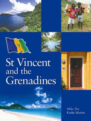 St. Vincent and the Grenadines - Toy, Mike (Photographer), and Martin, Kathy (Text by)