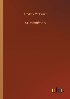 St. Winifred's - Farrar, Frederic W