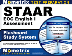 Staar Eoc English I Assessment Flashcard Study System: Staar Test Practice Questions & Exam Review for the State of Texas Assessments of Academic Readiness