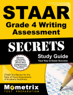 Staar Grade 4 Writing Assessment Secrets Study Guide: Staar Test Review for the State of Texas Assessments of Academic Readiness