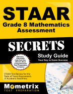 Staar Grade 8 Mathematics Assessment Secrets Study Guide: Staar Test Review for the State of Texas Assessments of Academic Readiness