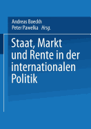 Staat, Markt Und Rente in Der Internationalen Politik