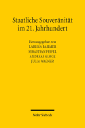 Staatliche Souveranitat Im 21. Jahrhundert: Zwischen Nationaler Selbstbestimmung Und Globaler Verflechtung