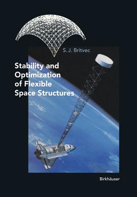 Stability and Optimization of Flexible Space Structures - Britvec, S J