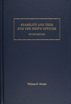 Stability and Trim for the Ship's Officer - George, William E