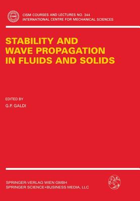 Stability and Wave Propagation in Fluids and Solids - Galdi, Giovanni (Editor)