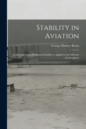 Stability in Aviation; an Introduction to Dynamical Stability as Applied to the Motions of Aeroplanes