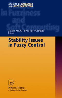 Stability Issues in Fuzzy Control - Aracil, Javier (Editor), and Gordillo, Francisco (Editor)