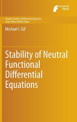 Stability of Neutral Functional Differential Equations - Gil', Michael I