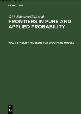 Stability Problems for Stochastic Models: Proceedings of the Fifteenth Perm Seminar Perm, Russia, June 2-6, 1992 - Zolotarev, V M (Editor), and Kruglov, V M (Editor), and Korolev, V Yu (Editor)