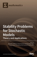 Stability Problems for Stochastic Models: Theory and Applications