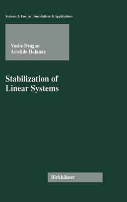 Stabilization of Linear Systems - Dragan, Vasile, and Halanay, Aristide