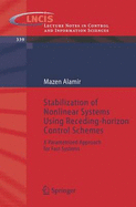 Stabilization of Nonlinear Systems Using Receding-Horizon Control Schemes: A Parametrized Approach for Fast Systems